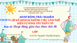 Giáo án điện tử Hoạt động trải nghiệm 3 Tuần 10 Chân trời sáng tạo: Kính yêu thầy cô. Thân thiện với bạn bè