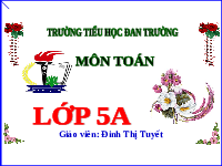 Giáo án điện tử tiếng việt 5 Chân trời sáng tạo: Chính tả (nghe – ghi)