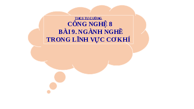 Giáo án điện tử Công nghệ 8 Bài 8 Kết nối tri thức: Gia công cơ khí bằng tay