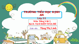Giáo án điện tử Tiếng Việt 3 Tập 1 Bài 8 Kết nối tri thức: Tạm biệt mùa hè - Đọc