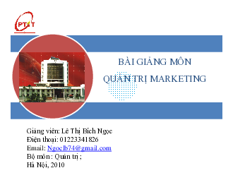 Bài giảng PPT (Power Point) học phần Quản trị Marketing | SLIDE | Học Viện Bưu Chính Viễn Thông