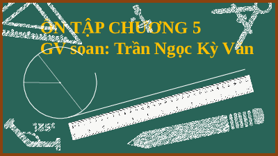 Bài giảng điện tử môn Toán 7 Chương 5 Bài tập cuối chương 5 | Chân trời sáng tạo