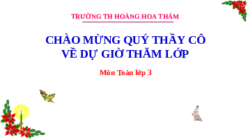 Giáo án điện tử Toán 3 Bài 78 Kết nối tri thức: Ôn tập phép nhân, phép chia trong phạm vi 100000