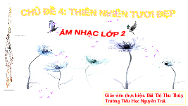 Giáo án điện tử Âm nhạc 2 Chủ đề 4 Cánh diều: Mùa xuân