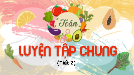 Giáo án điện tử Toán 4 Bài 83 Cánh diều: Luyện tập (t2)
