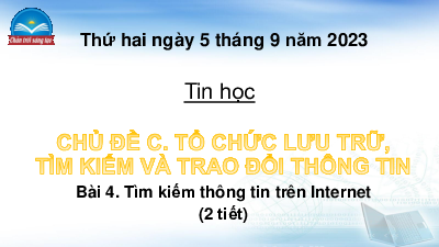 Bài giảng điện tử môn Tin học 4 | Bài 4: Tìm kiếm thông tin trên internet | Chân trời sáng tạo