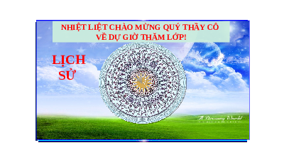 Bài giảng điện tử môn Lịch Sử 7 Bài 14: Công cuộc xây dựng và bảo vệ đất nước thời Ngô - Đinh - Tiền Lê (938-1009) | Chân trời sáng tạo