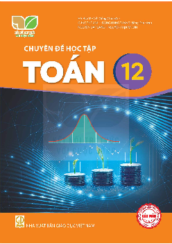 Chuyên đề học tập Toán 12 (Kết Nối Tri Thức Với Cuộc Sống)