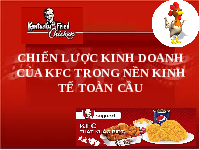 Thuyết trình : Chiến lược kinh doanh của KFC trong nền kinh tế toàn cầu | Trường Đại học Kinh Tế TPHCM