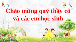 Giáo án điện tử Tiếng việt 1 bài 3 Chân trời sáng tạo : Những trò chơi cùng ông bà