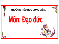 Giáo án điện tử Đạo đức 1 Bài 7 Chân trời sáng tạo : Không tự ý lấy và sử dụng đồ dùng của người khác