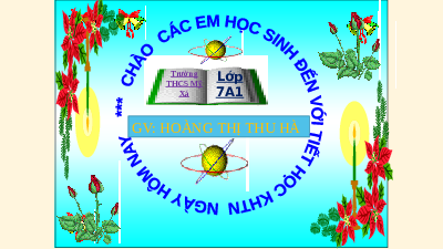 Giáo án điện tử Khoa học tự nhiên 7 bài 22 Kết nối tri thức : Quang hợp ở thực vật