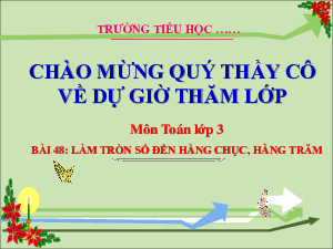 Bài 48: Làm tròn số đến hàng chục, hàng trăm | Bài giảng PowerPoint Toán 3 | Cánh Diều