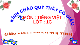 Giáo án điện tử Tiếng việt 1 bài 5 Chân trời sáng tạo: Ôn tập và kể chuyện