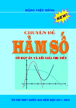 Hướng dẫn giải các dạng toán cực trị của hàm số – Đặng Việt Đông Toán 12