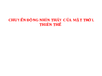 Giáo án điện tử Khoa học tự nhiên 6 bài 52 Kết nối tri thức : Chuyển động nhìn thấy của Mặt Trời. Thiên thể