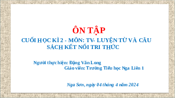 Giáo án điện tử  Tiếng Việt 4 KNTT -  Kết Nối Tri Thức:  -ôn tập cuối năm.