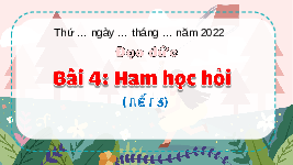 Giáo án điện tử Đạo đức 3 Bài 4 Kết nối tri thức: Ham học hỏi