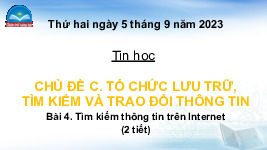 Giáo án điện tử Tin học 4 Bài 4 Chân trời sáng tạo: Tìm kiếm thông tin trên Internet