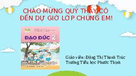 Giáo án điện tử Đạo đức 2 Bài 9 Kết nối tri thức: Cảm xúc của em