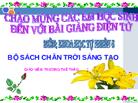 Giáo án điện tử Khoa học tự nhiên 6 bài 19 Chân trời sáng tạo : Cơ thể đơn bào và cơ thể đa bào