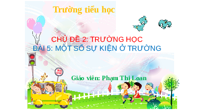 Giáo án điện tử Tự nhiên và xã hội 2 Bài 5 Cánh diều: Một số sự kiện ở trường học