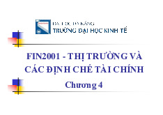 Chương 4: Thị trường vốn cổ phần - Môn Thị trường và các định chế tài chính - Đại Học Kinh Tế - Đại học Đà Nẵng
