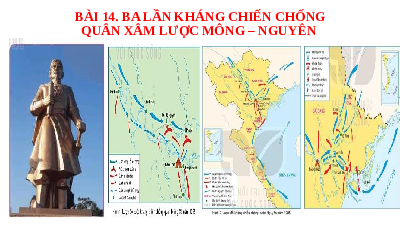Giáo án điện tử Lịch Sử 7 KNTT - Bài 14(Tiết 30)  Kết Nối Tri Thức:  Ba lần kháng chiến chống quân xâm lược Mông-Nguyên.