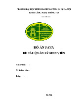 ĐỒ ÁN JAVA ĐỀ TÀI: QUẢN LÝ SINH VIÊN môn Công nghệ thông tin | Trường đại học Kinh Doanh và Công Nghệ Hà Nội