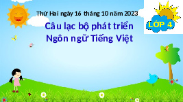Giáo án điện tử  Tiếng Việt 4 KNTT -  Kết Nối Tri Thức:  CLB Tiếng Việt - KNTT-Tuần 7. Giải câu đố tìm động từ.