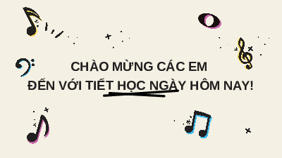Giáo án điện tử Âm nhạc 6 Chân trời sáng tạo Chủ đề 1 Tiết 1: Học bài hát Mùa khai trường