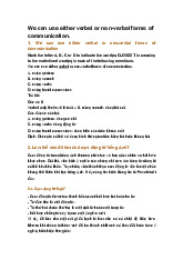 We can use either verbal or non-verbal forms of communication.