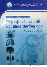 Giáo trình Tiếp Cận Các Vấn Đề Nội Khoa Thường Gặp - Đại học Y dược Thành phố Hồ Chí Minh