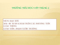 Giáo án điện tử Đạo đức 3 Bài 2 Tiết 2 Chân trời sáng tạo: An toàn khi đi trên các phương tiện giao thông