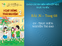 Giáo án điện tử Hoạt động trải nghiệm 2 Bài 26 Kết nối tri thức: Tôi luôn bên bạn