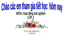 Giáo án điện tử Hoạt Động Trải Nghiệm 1 Bài 9 Kết nối tri thức: Phòng tránh bị bắt nạt