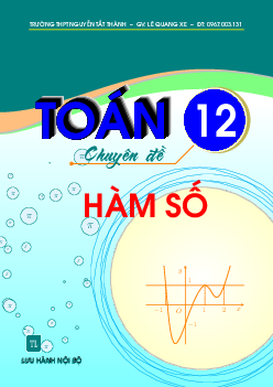 Chuyên đề nâng cao về hàm số – Lê Quang Xe Toán 12
