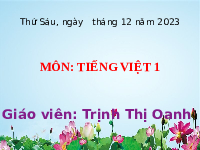 Giáo án điện tử Tiếng Việt 1 Tập 1 Bài 70 Kết nối tri thức: Ôn tập và kể chuyện
