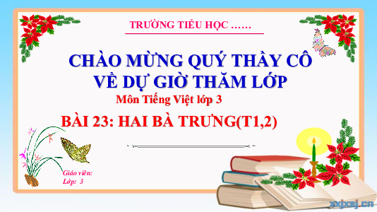 Bài 23: Hai Bà Trưng (Tiết 1,2) | Bài giảng PowerPoint Tiếng Việt 3 | Kết nối tri thức