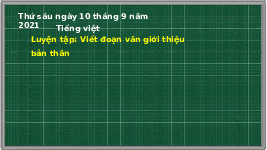 Giáo án điện tử Tiếng Việt 2 Tập 1 Bài 2 Kết nối tri thức: Ngày hôm qua đâu rồi - Luyện tập: Từ ngữ chỉ sự vật, hoạt động. Viết đoạn văn giới thiệu bản thân