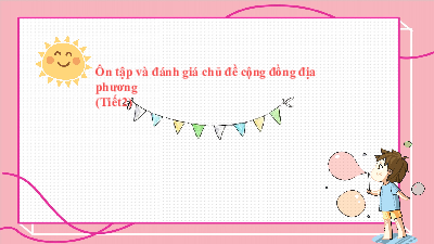 Bài 11.Tiết 32: Ôn tập tiết 2 | Bài giảng PowerPoint | Tự nhiên và xã hội 2 | Cánh diều (Cả năm)