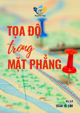 Chuyên đề phương pháp tọa độ trong mặt phẳng Toán 10