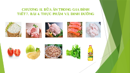 Giáo án điện tử Công nghệ 6 Bài 4 Kết nối tri thức: Thực phẩm và dinh dưỡng