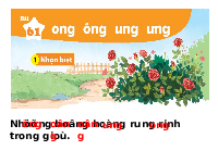 Giáo án điện tử Tiếng việt 1 bài 61 Chân trời sáng tạo: Học vấn: ong, ông, ung, ưng