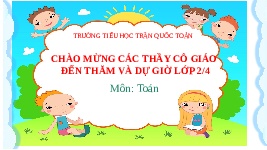 Giáo án điện tử Toán 2 Chương 2 Cánh diều: Phép trừ (có nhớ) trong phạm vi 100