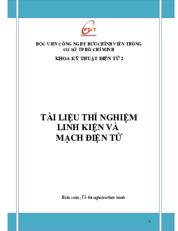 Tài liệu thí nghiệm môn Linh kiện và mạch điện tử | Học viện Công nghệ Bưu chính Viễn thông