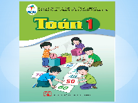 Giáo án điện tử Toán 1 Chương 1 Cánh diều: Trên - Dưới. Phải - Trái. Trước - Sau. Ở giữa