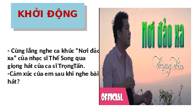 Giáo án điện tử Ngữ văn 10 Bài 7 Cánh diều: Lính đảo hát tình ca trên đảo