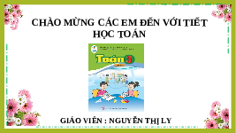 Giáo án điện tử Toán 3 Chương 1 Cánh diều: Mi-li-mét