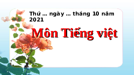 Giáo án điện tử Tiếng việt 1 bài 1 Chân trời sáng tạo : P, p, ph